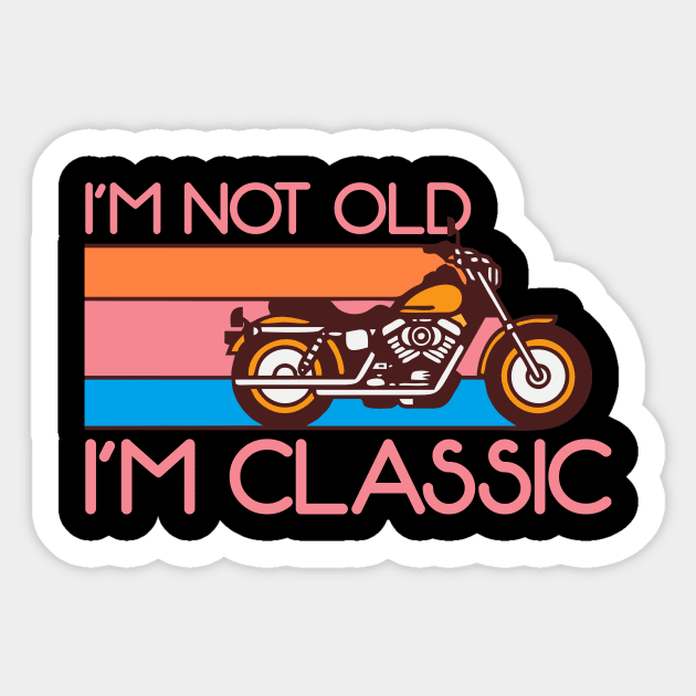 I'M NOT OLD Sticker by dawnttee